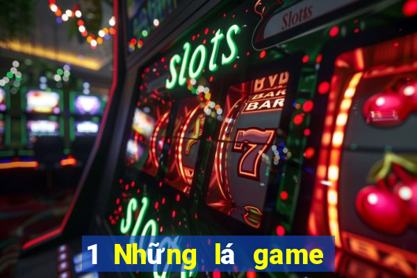 1 Những lá game bài nào