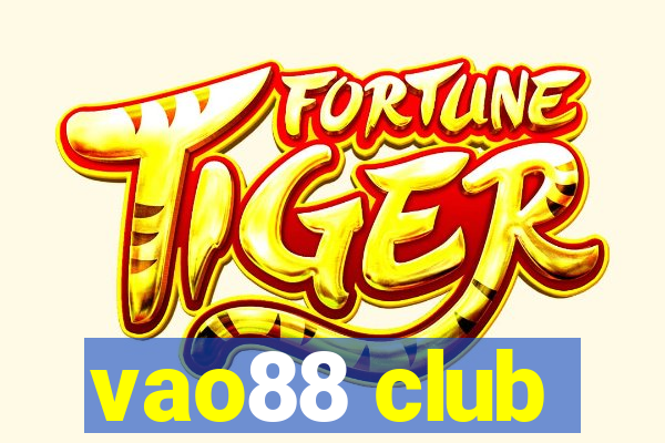 vao88 club