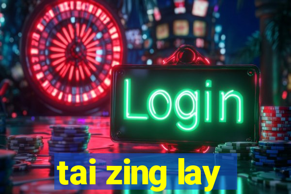 tai zing lay