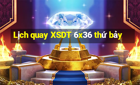 Lịch quay XSDT 6x36 thứ bảy