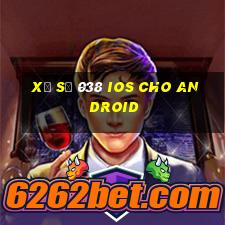 Xổ số 038 ios cho Android