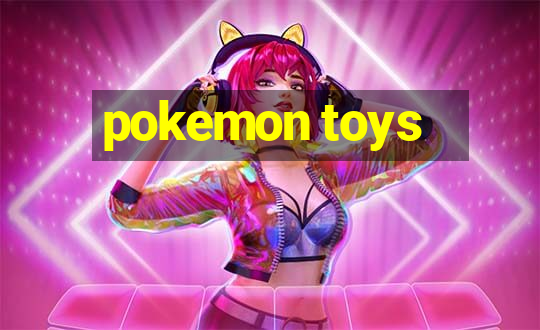 pokemon toys