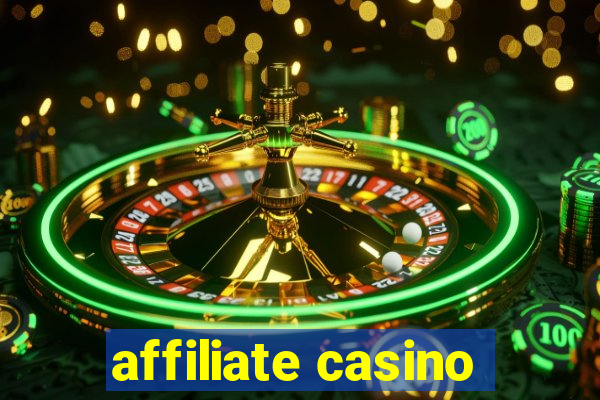 affiliate casino