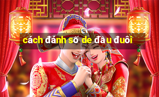 cách đánh số de đầu đuôi