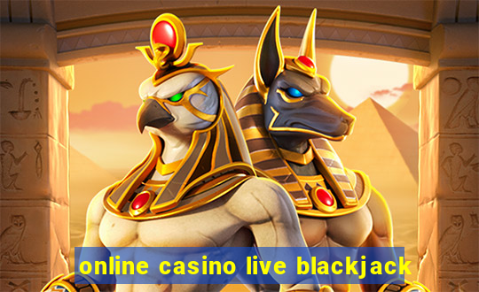 online casino live blackjack