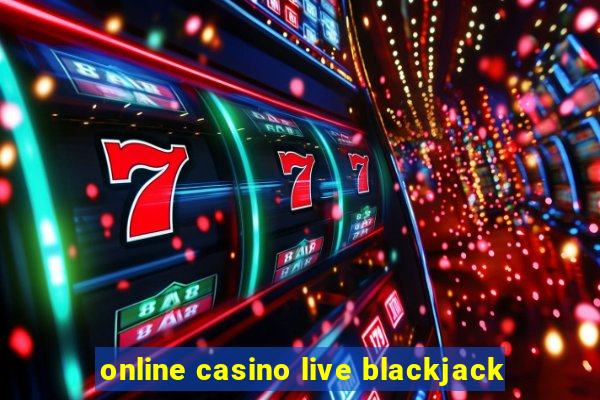 online casino live blackjack