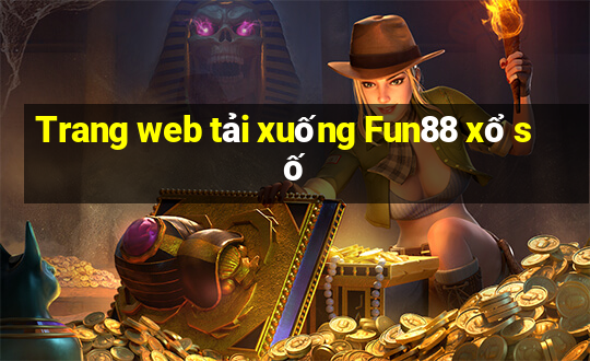 Trang web tải xuống Fun88 xổ số