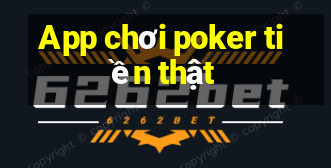 App chơi poker tiền thật