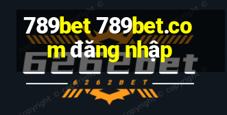 789bet 789bet.com đăng nhập