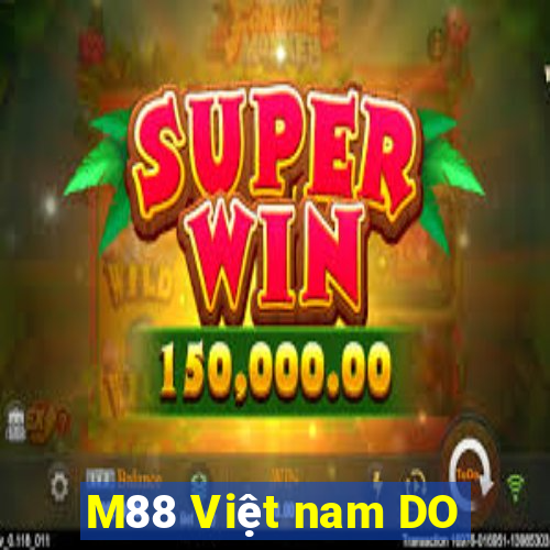 M88 Việt nam DO