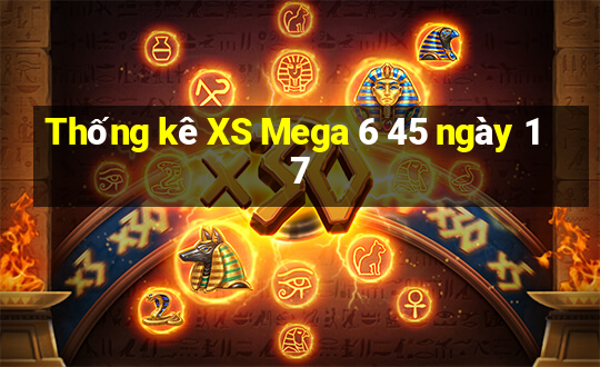 Thống kê XS Mega 6 45 ngày 17