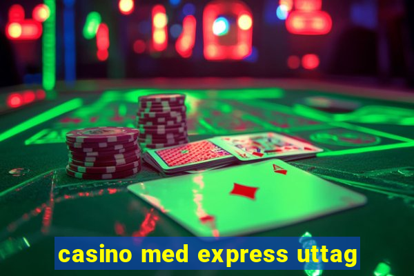 casino med express uttag