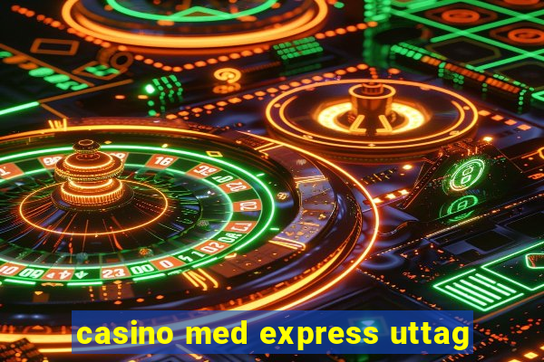 casino med express uttag