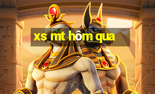 xs mt hôm qua