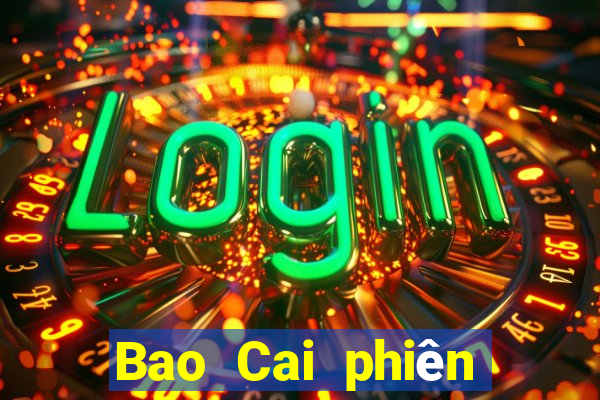 Bao Cai phiên bản chính thức