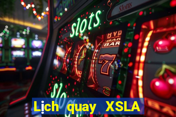 Lịch quay XSLA ngày 9