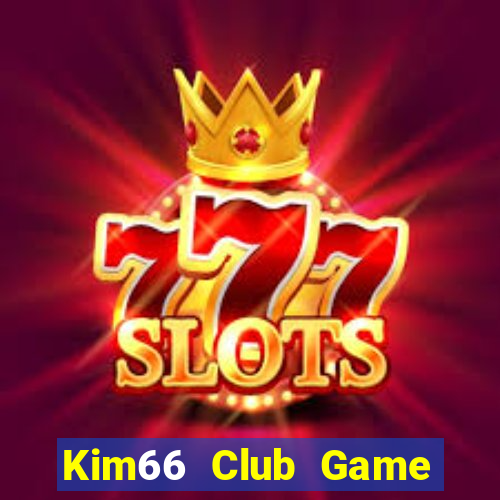 Kim66 Club Game Bài Tiến Lên