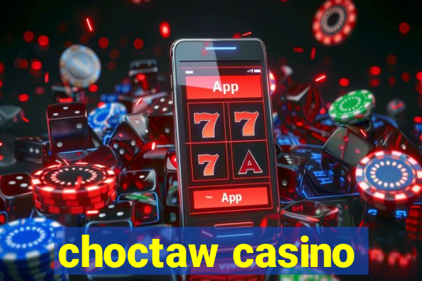 choctaw casino