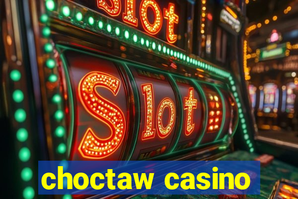 choctaw casino