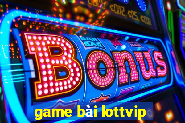 game bài lottvip