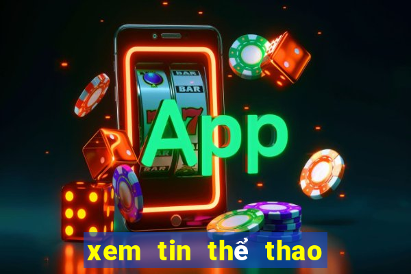 xem tin thể thao mới nhất