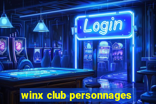 winx club personnages