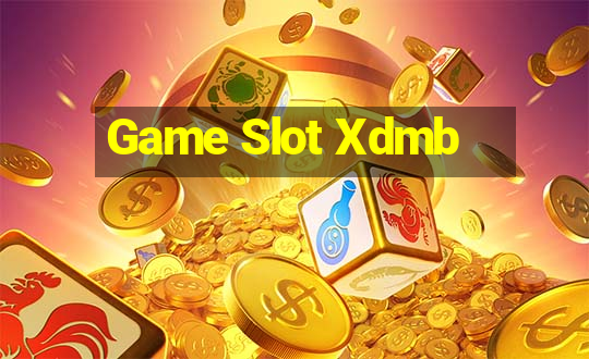 Game Slot Xdmb