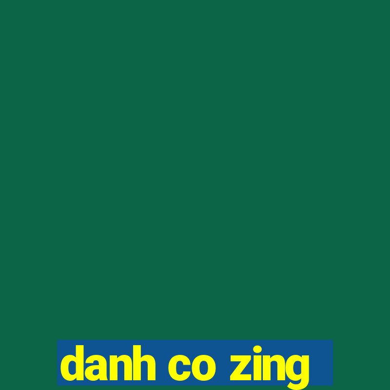 danh co zing