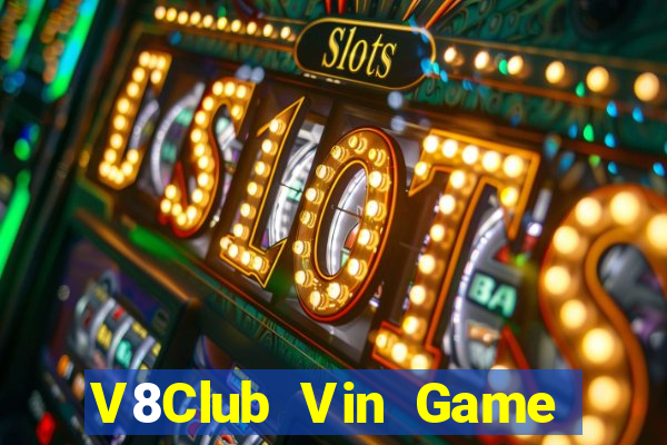 V8Club Vin Game Bài Quốc Tế