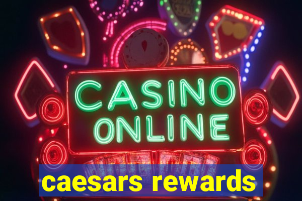 caesars rewards