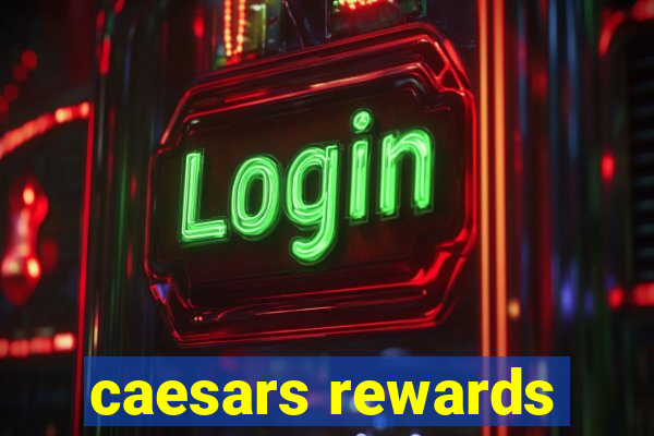 caesars rewards