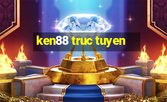 ken88 truc tuyen