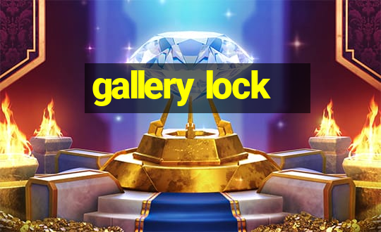 gallery lock