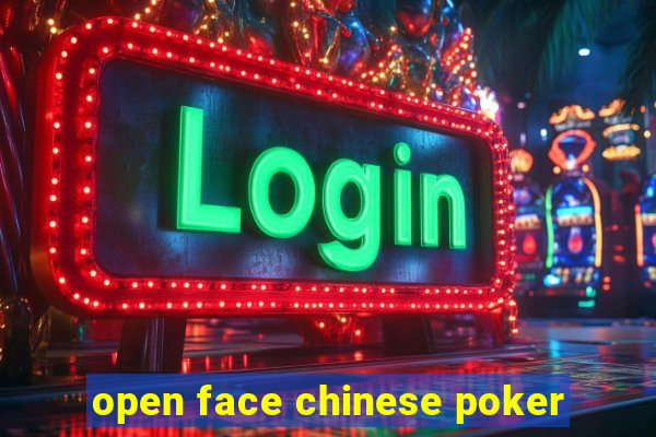 open face chinese poker