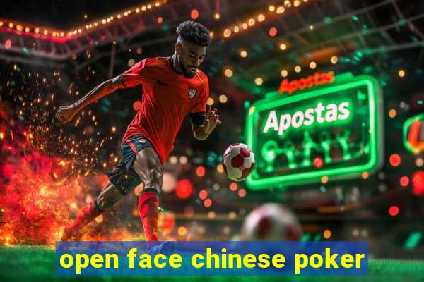 open face chinese poker