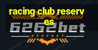 racing club reserves