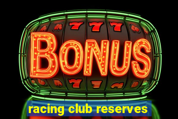 racing club reserves