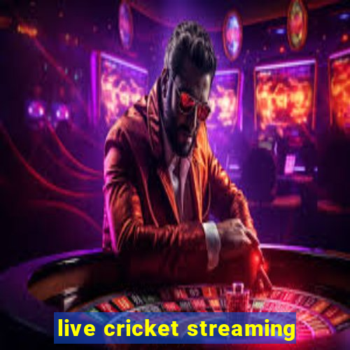 live cricket streaming