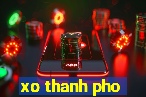 xo thanh pho