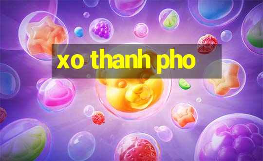 xo thanh pho