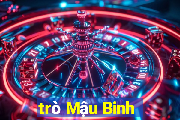 trò Mậu Binh