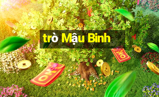 trò Mậu Binh