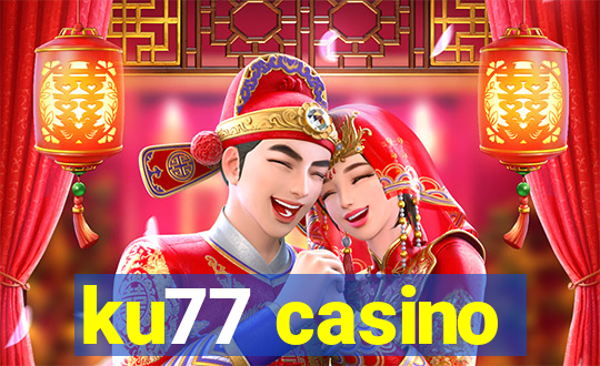 ku77 casino