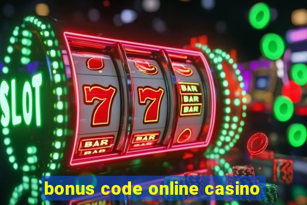 bonus code online casino