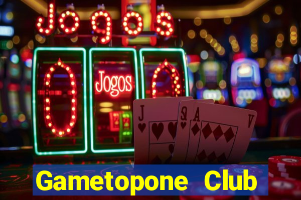 Gametopone Club Game Bài Vui