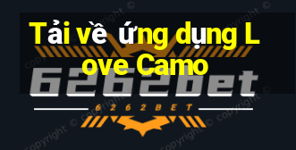 Tải về ứng dụng Love Camo