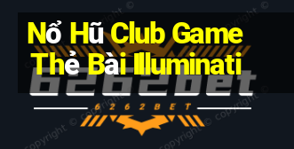 Nổ Hũ Club Game Thẻ Bài Illuminati