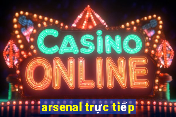 arsenal trực tiếp