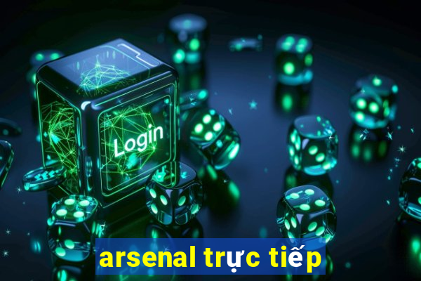 arsenal trực tiếp