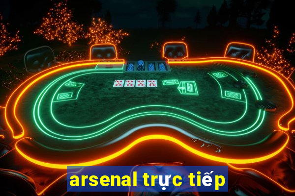 arsenal trực tiếp